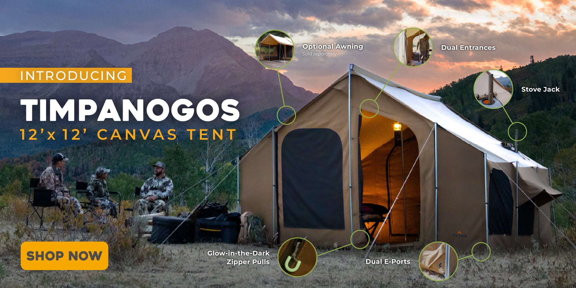 A canvas camping tent shown outdoors in a mountain landscape at sunset, with overlaid feature callouts and text reading 'INTRODUCING TIMPANOGOS 12' x 12' CANVAS TENT.'. Multiple Features including:

Awning
Dual Entrances
Stove Jack
Glow in the dark zipper pulls
Dual E-ports