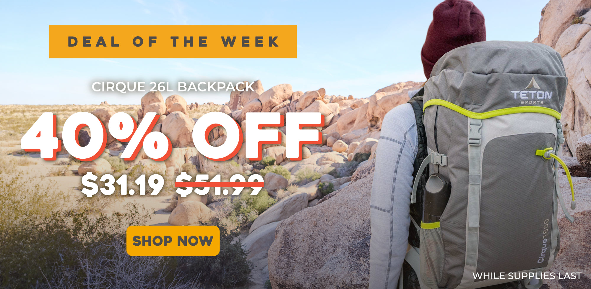 A person wearing a gray Teton 26L backpacking pack stands in a rocky desert landscape, shown from behind. Large promotional text reads 'DEAL OF THE WEEK', '40% OFF', Final Price $31.19