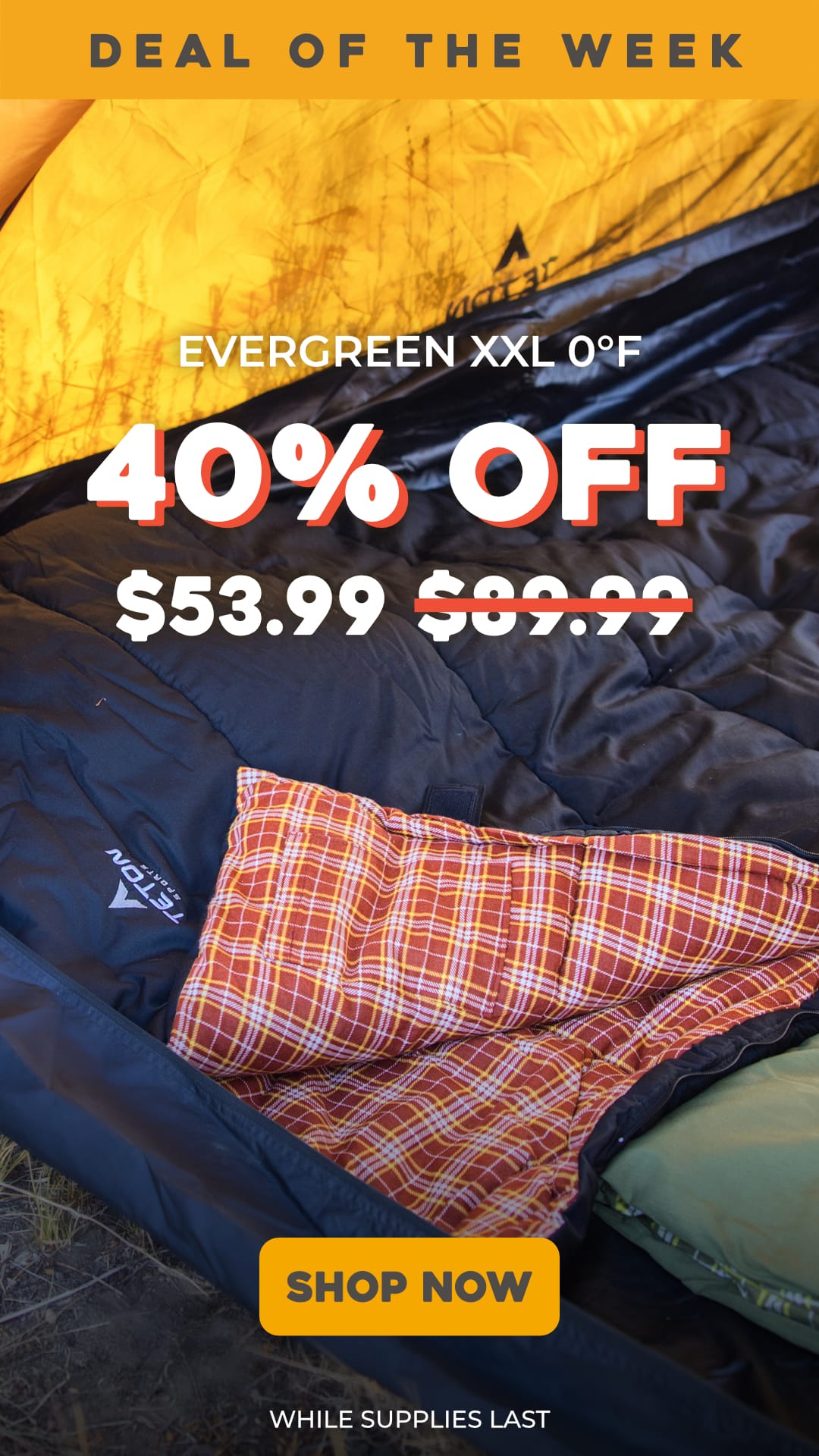 An image of the Night & Red Evergreen Sleeping Bag with a text overly of 40% OFF Deal of the Week: Evergreen XXL 0F. Final Price $53.99